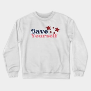 Save yourself Crewneck Sweatshirt